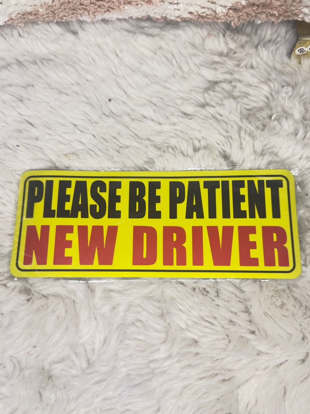 Please Be Patient New Driver Sign - Yellow and Red